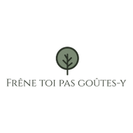Frêne toi pas Goûtes-y 